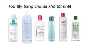 Da khô có nên dùng nước tẩy trang không chứa dầu?