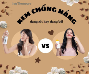 Loại nào tốt hơn giữa kem chống nắng dạng xịt và dạng bôi?